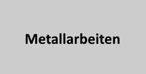 Metallarbeiten